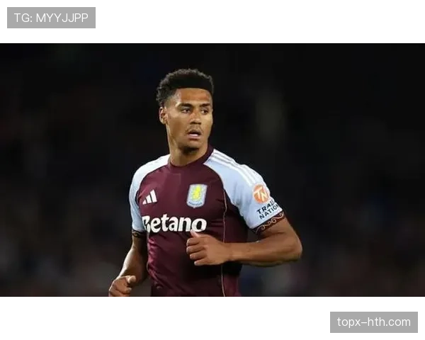 沃特金斯状态火热闪耀英超，多支劲旅争抢欲借其势冲击佳绩